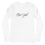 But God Long Sleeve T-Shirt Be Bougie
