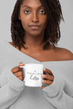 I'm A Lot Mug Be Bougie