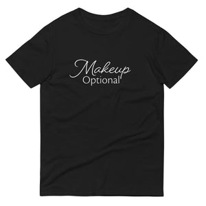 Makeup Optional T-Shirt Be Bougie