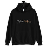 My Life Matters Hoodie