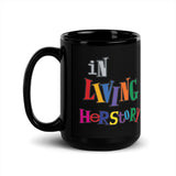 In Living Herstory Black Glossy Mug