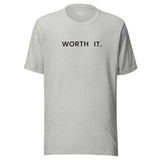 Worth It T-Shirt