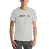 Worth It T-Shirt