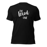 The Loud One Girls Trip T-shirt