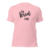 The Loud One Girls Trip T-shirt