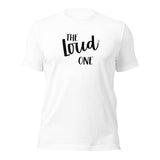 The Loud One Girls Trip T-shirt